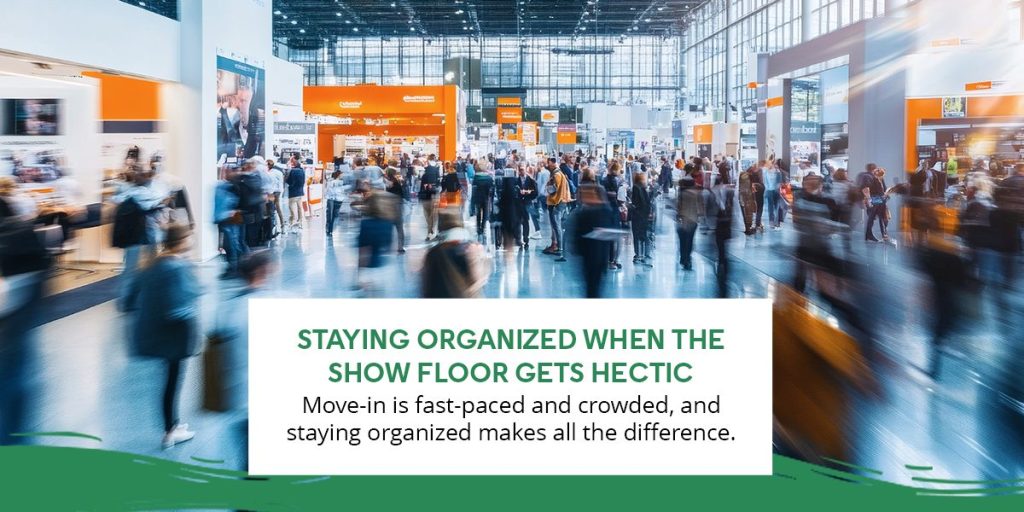 Staying Organized When the Show Floor Gets Hectic